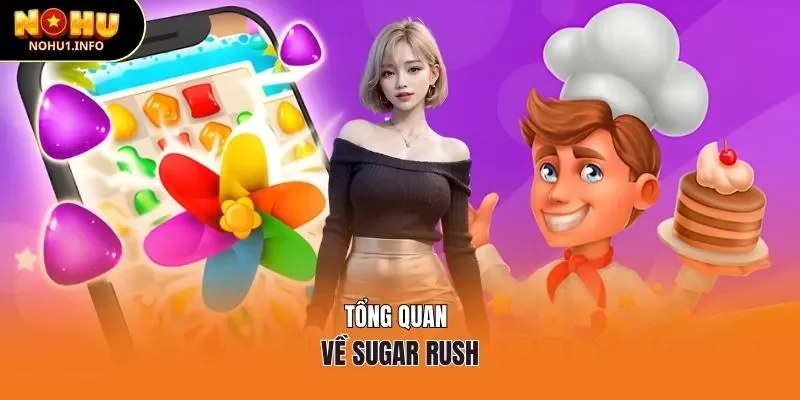 Tổng quan về Sugar Rush